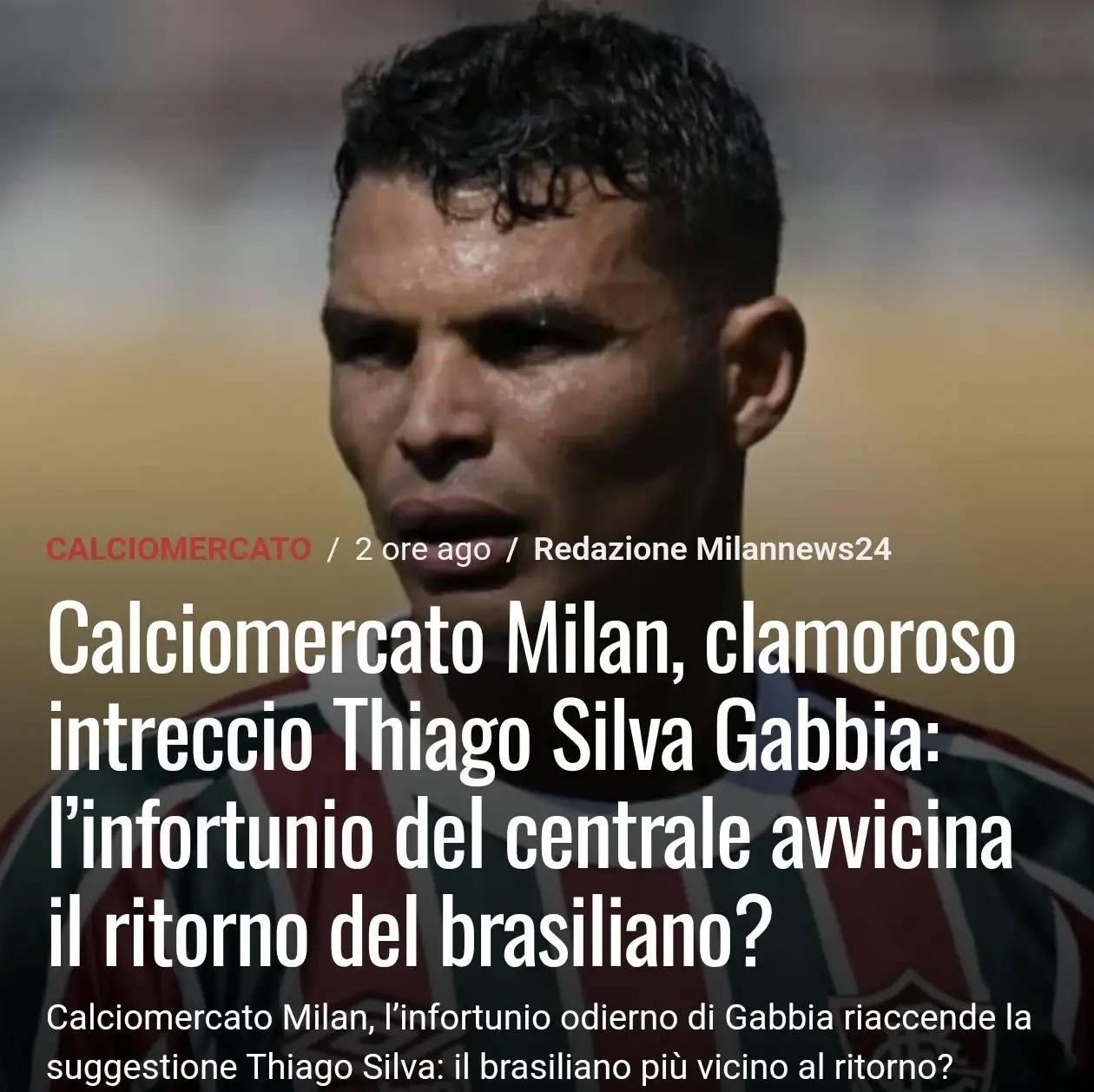 สื่ออิตาลีรายงานว่าอาการบาดเจ็บของ กาเบียดีนี อาจทำให้มิลานเร่งการไล่ล่าตัวนักเตะมากประสบการณ์อย่าง ติอาโก้ ซิลวา อัลเลกรี แนวรับ ตลาดซื้อขายนักเตะ