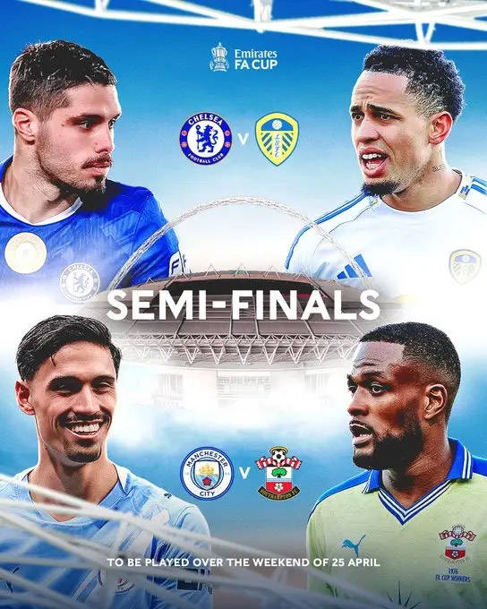 เอฟเอ คัพ รอบรองชนะเลิศ : แมนเชสเตอร์ ซิตี้ พบ เซาแธมป์ตัน, เชลซี vs ลีดส์ ยูไนเต็ด